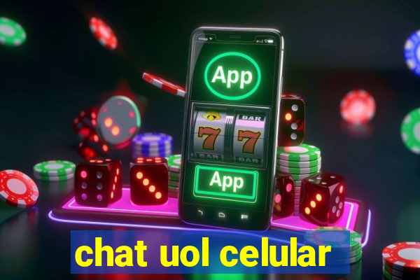 chat uol celular